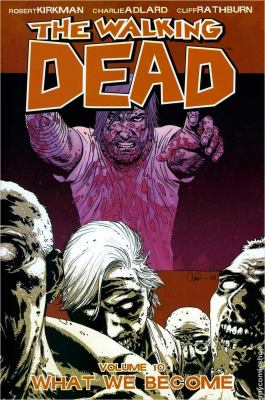 The walking dead. Vol. 10, What we become /