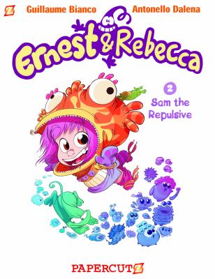 Ernest & Rebecca. 2, Sam the repulsive /