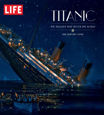 Titanic : the tragedy that shook the world : one century later