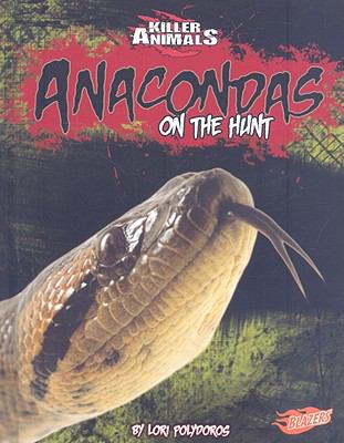 Anacondas : on the hunt