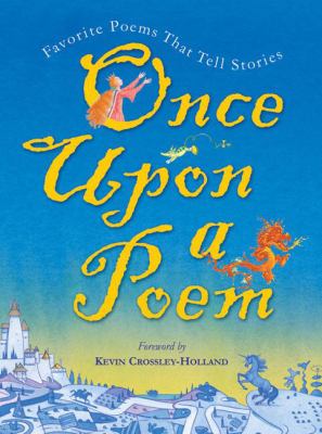 Once upon a poem : favorite poems that tell stories