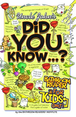 Uncle John's did you know-- ? : bathroom reader for kids only!
