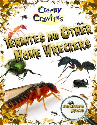 Termites and other home wreckers