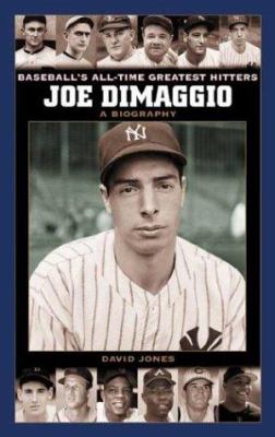 Joe DiMaggio : a biography