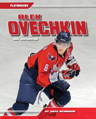 Alex Ovechkin : NHL superstar