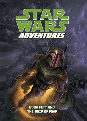 Star Wars adventures : Boba Fett and the ship of fear