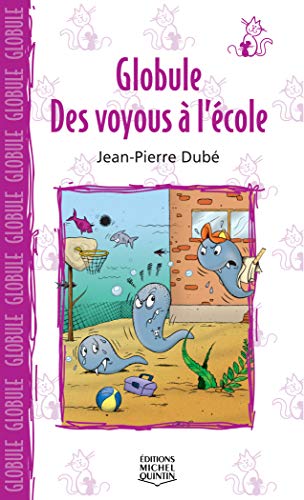 Globule : des voyous à l'école