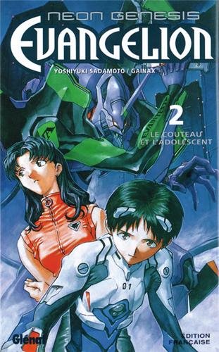 Neon genesis evangelion. 2, Le couteau et l'adolescent /