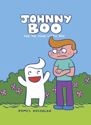 Johnny Boo. 4, Johnny Boo and the mean little boy