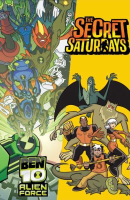 Ben 10 alien force ; : The secret Saturdays.