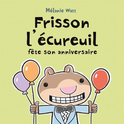 Frisson l'écureuil fête son anniversaire