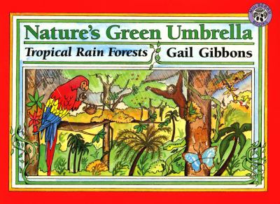 Nature's green umbrella : tropical rain forests