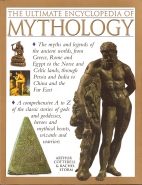 The ultimate encyclopedia of mythology : an A-Z guide to the myths and legends of the ancient world