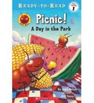 Picnic! : a day in the park / by Joan Holub ; illustrated by Will Terry.