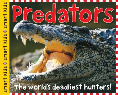 Predators : the world's deadliest hunters