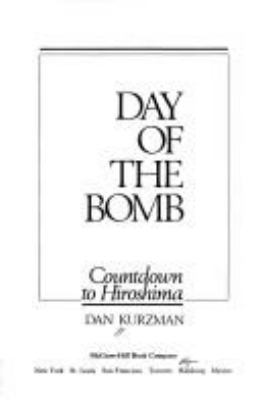 Day of the bomb : countdown to Hiroshima