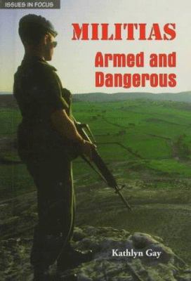 Militias : armed and dangerous