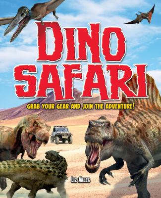 Dino safari : grab your gear and join the adventure!