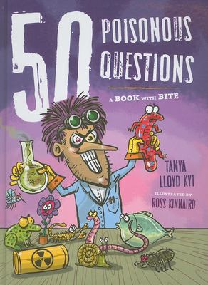 50 poisonous questions : a book with bite