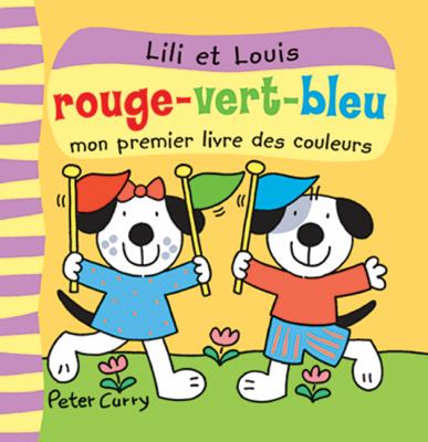 Rouge-vert-bleu : mon premier livre des couleurs