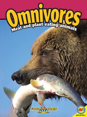 Omnivores : animals that eat meat and plants