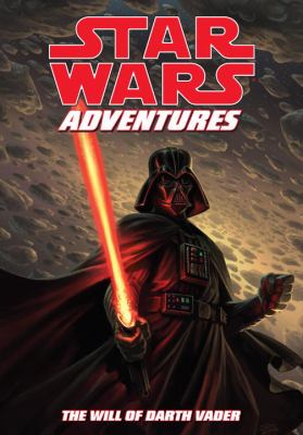 Star wars adventures : the will of Darth Vader