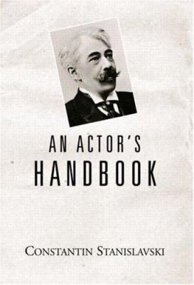 An actor's handbook : an alphabetical arrangement of concise statements on aspects of acting