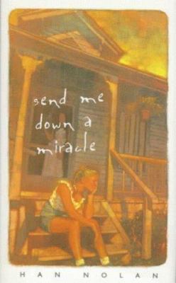 Send me down a miracle