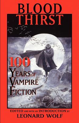 Blood thirst : 100 years of vampire fiction