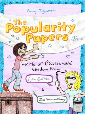 Popularity papers. Book 3, Words of (questionable) wisdom from Lydia Goldblatt & Julie Graham-Chang /