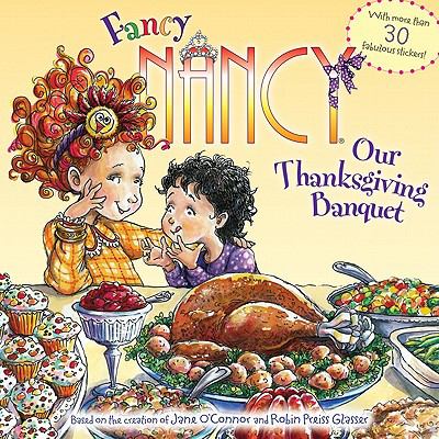 Fancy Nancy : our Thanksgiving banquet