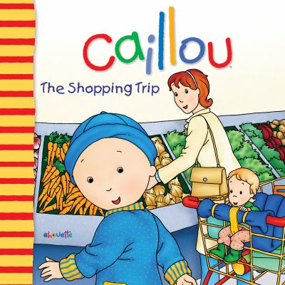 Caillou : the shopping trip