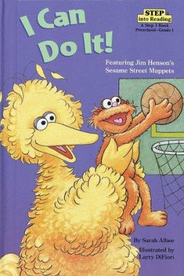 I can do it! : featuring Jim Henson's Sesame Street Muppets