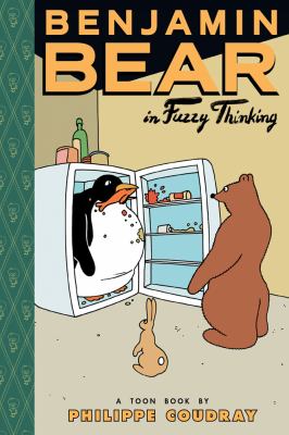 Benjamin Bear in Fuzzy thinking : a Toon book