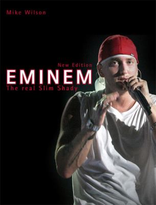 Eminem : the real Slim Shady