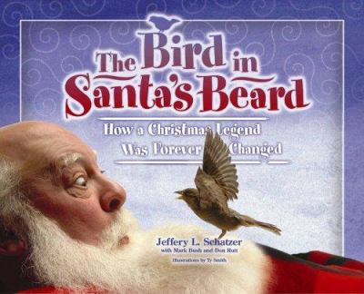 The bird in Santa's beard : how a Christmas legend was forever changed