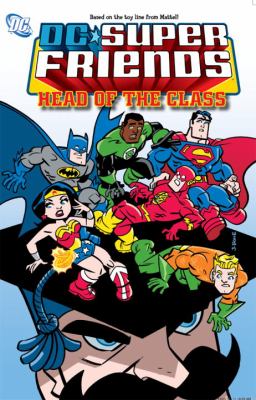 DC Super Friends. Head of the class /