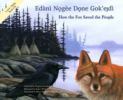 Edànì noñgë doñne gok'e¸ñdì = How Fox saved the people