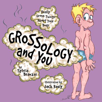 Grossology and you