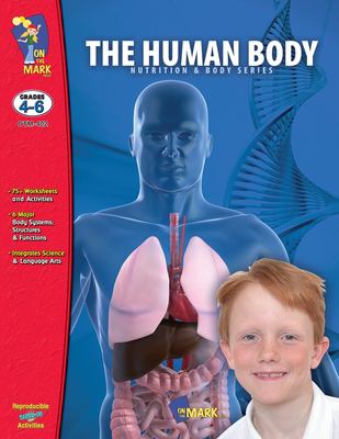 The human body : grades 4-6