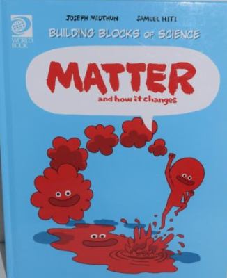 Matter and how it changes