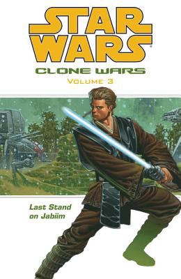 Star wars, clone wars. Volume 3, Last stand on Jabiim /