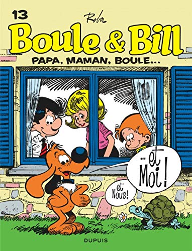 Boule & Bill. 13, Papa, maman, Boule... et moi!