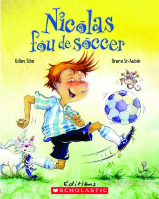 Nicolas, fou de soccer