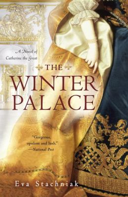 The Winter Palace : a novel of Catherine the Great