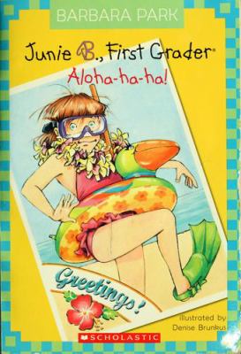 Junie B., first grader : Aloha-ha-ha!