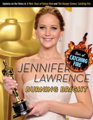 Jennifer Lawrence : burning bright