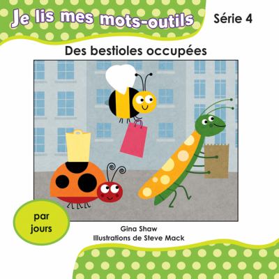 Des bestioles occupées