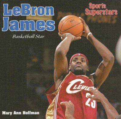 LeBron James : basketball star