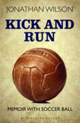 Kick and run : memoir with soccer ball.